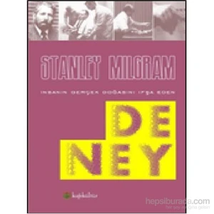 Deney - İnsanın Gerçek Doğasını İfşa Eden-Stanley Milgram