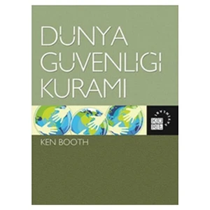 Dünya Güvenliği Kuramı-Ken Booth