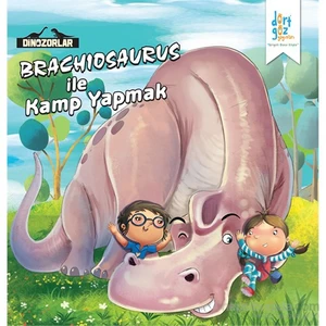 Dinazorlar Brachıosaurus İle "Kamp Yapmak"-Kanika Beriwal