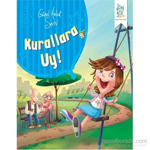 Güzel Ahlak Serisi ”Kurallara Uy!”