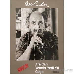 Best Of Ara'Dan Yetmiş Yedi Yıl Geçti-Ara Güler