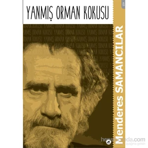 Yanmış Orman Kokusu - Menderes Samancılar