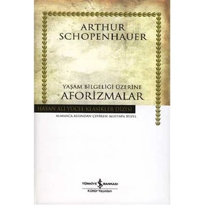 Yaşam Bilgeliği Üzerine Aforizmalar (Ciltli)-Arthur Schopenhauer