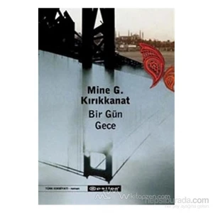 Bir Gün Gece - Mine G. Kırıkkanat