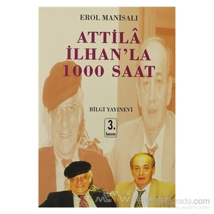 Attila İlhan''La 1000 Saat-Erol Manisalı