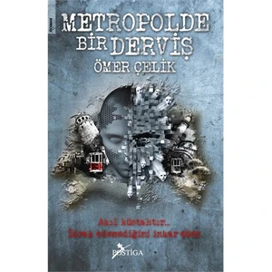 Metropolde Bir Derviş - Ömer Çelik