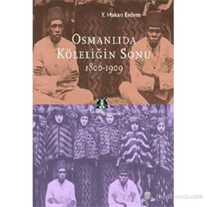 Osmanlıda Köleliğin Sonu 1800-1909