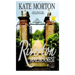 Riverton Malikanesi - Kate Morton