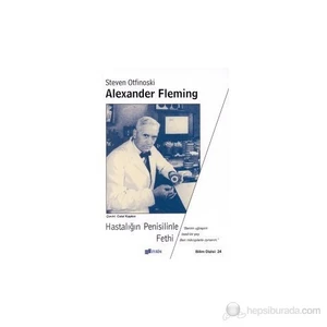 Hastalığın Penisilinle Fethi Alexander Fleming-Steven Otfinoski