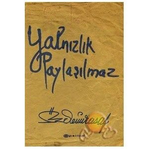 Yalnızlık Paylaşılmaz - Özdemir Asaf
