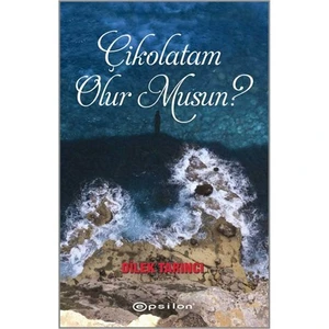 Çikolatam Olur Musun - Dilek Tarıncı
