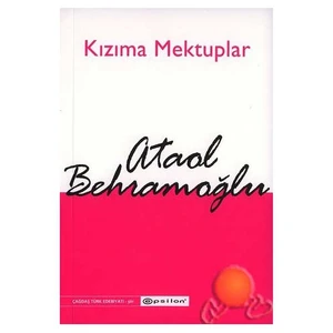 Kızıma Mektuplar - Ataol Behramoğlu