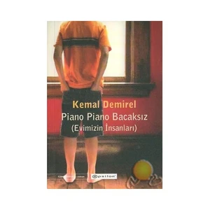 Piano Piano Bacaksız: Evimizin İnsanları - Kemal Demirel