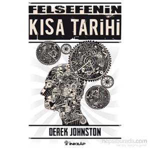 Felsefe’Nin Kısa Tarihi-Derek Johnston