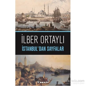 İstanbul’dan Sayfalar - İlber Ortaylı