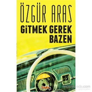 Gitmek Gerek Bazen-Özgür Aras