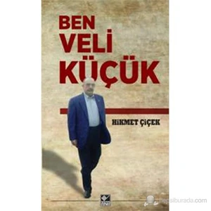 Ben Veli Küçük-Hikmet Çiçek