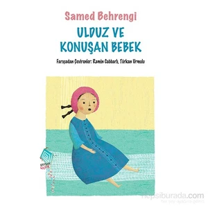 Ulduz Ve Konuşan Bebek-Samed Behrengi