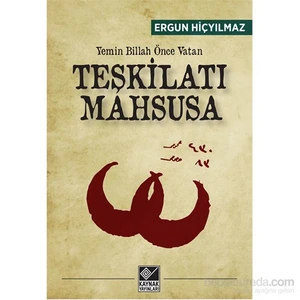 Yemin Billah Önce Vatan Teşkilatı Mahsusa - Ergun Hiçyılmaz