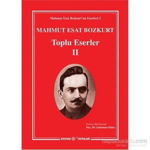 Mahmut Esat Bozkurt Toplu Eserler Iı-Mahmut Esat Bozkurt