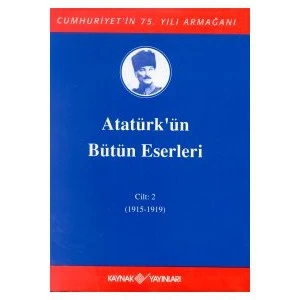 Atatürk'Ün Bütün Eserleri (1915-1919)  Cilt: 2 (Ciltli)-Mustafa Kemal Atatürk