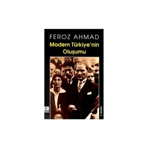 Modern Türkiye'nin Oluşumu - Feroz Ahmad