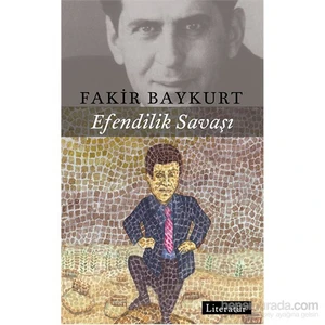 Efendilik Savaşı - Fakir Baykurt
