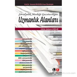 Şövalyelik Mesleği - Gazeteciliğin Uzmanlık Alanları