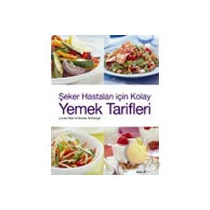 Şeker Hastaları İçin Kolay Yemek Tarifleri