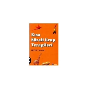 Kısa Süreli Grup Terapileri - Irvin D. Yalom