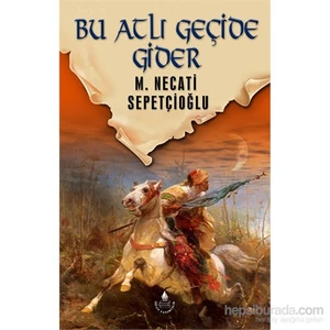 Bu Atlı Geçide Gider-M. Necati Sepetçioğlu