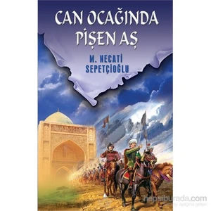 Can Ocağında Pişen Aş-Mustafa Necati Sepetçioğlu