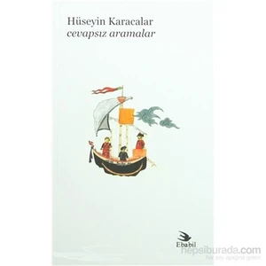Cevapsız Aramalar (Şiir)-Hüseyin Karacalar