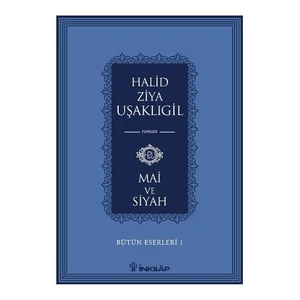 Mai Ve Siyah  - Halid Ziya Uşaklıgil