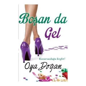 Boşan Da Gel Kusursuzluğu Keşfet-Oya Doğan