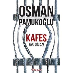 Kafes: Beyaz Çığlıklar - Osman Pamukoğlu