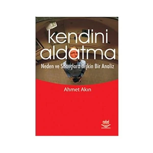 Kendini Aldatma - Neden ve Sonuçlara İlişkin Bir Analiz