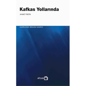 Kafkas Yollarında-Ahmed Refîk