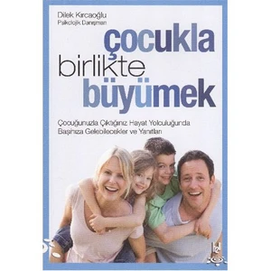 Çocukla Birlikte Büyümek-Dilek Kırcaoğlu