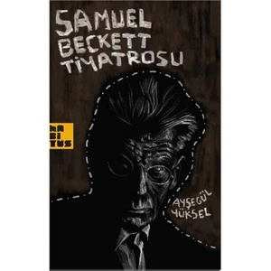 Samuel Beckett Tiyatrosu-Ayşegül Yüksel