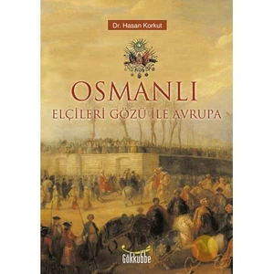 Osmanlı Elçileri Gözü İle Avrupa