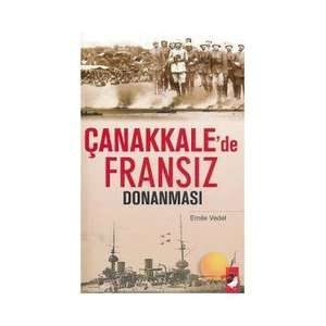 ÇANAKKALE'DE FRANSIZ DONANMASI