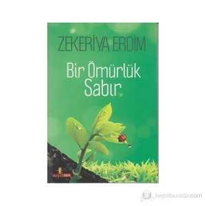 Bir Ömürlük Sabır - Zekeriya Erdim