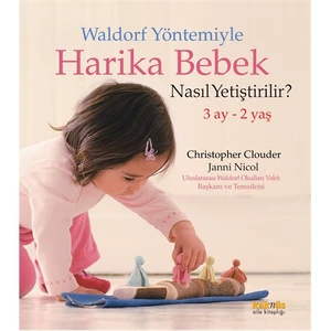 Waldorf Yöntemiyle Harika Bebek Nasıl Yetiştirilir - Janni Nicol