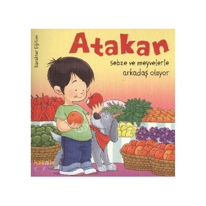 Atakan Serisi Sebze Ve Meyvelerle Arkadaş Oluyor - Yasemin Bradley