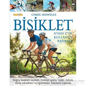 Bisiklet - A’Dan  Z’Ye Kullanıcı Rehberi-Chris Sidwells