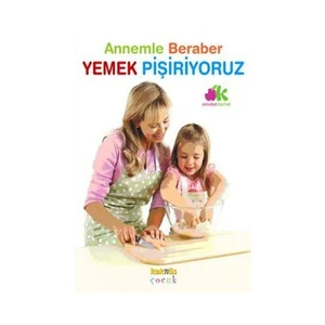 Annemle Beraber Yemek Pişiriyoruz