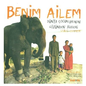 Benim Ailem - Dünya Çocuklarının Gözünden Aileleri