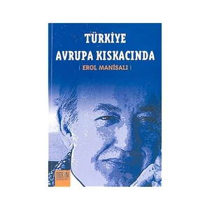 Türkiye Avrupa Kıskacında