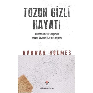Tozun Gizli Hayatı - Hannah Holmes